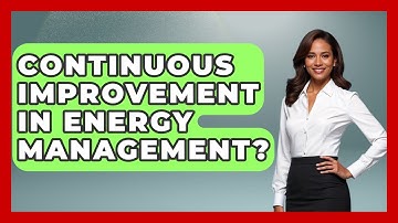 Continuous Improvement In Energy Management? - The Time Management Pro