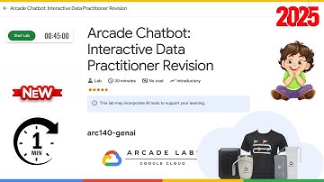 Arcade Chatbot: Interactive Data Practitioner Revision | arc140-genai