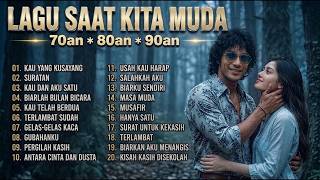 SEKALI DIPUTAR, KENANGAN MASA MUDA LANGSUNG KEMBALI ❤️ Lagu Nostalgia 70an * 80an * 90an ✨