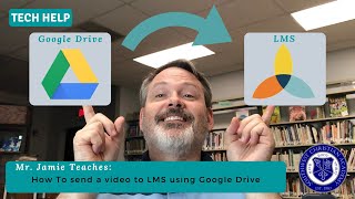 How To Send a Video to LMS Using Google Drive