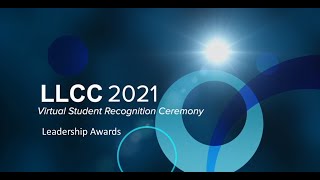 2021 Leadership Awards - LLCC Student Recognition Ceremony
