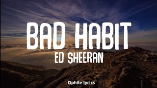 Ed Sheeran - Bad Habit (lyrics)