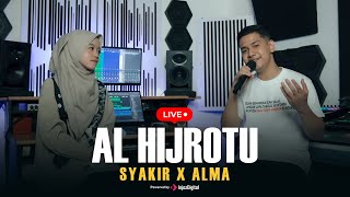 AL HIJROTU - SYAKIR X ALMA| Livestream