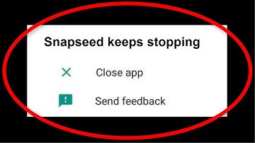 How To Fix Snapseed Keeps Stopping Android || Fix Snapseed Not Open Problem Android