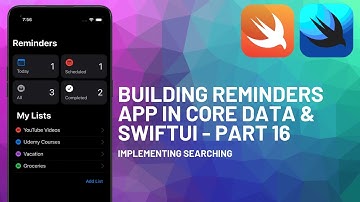 Building Reminders App Clone in Core Data and SwiftUI - Part 16