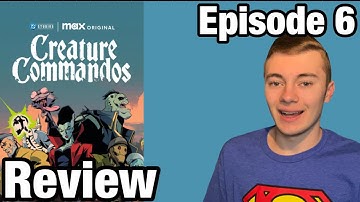 Creature Commandos - Episode 6 Review - (2025)