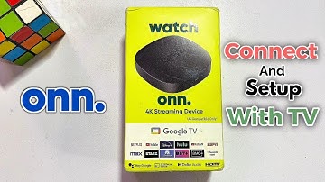 How To Connect And Setup Onn 4k Google TV Streaming Box