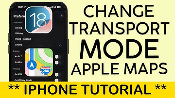 How to Change Mode of Transport on Apple Maps iPhone iOS 18 2024