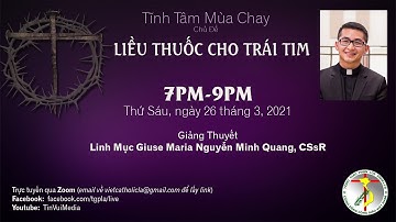Liều Thuốc Cho Trái Tim - Giảng Thuyết: LM. Giuse-Maria Nguyễn Minh Quang, CSsR