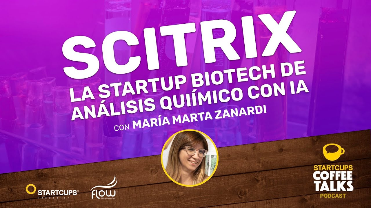 Scitrix, la Startup Biotech de Análisis Químico acelerado con Inteligencia Artificial |
