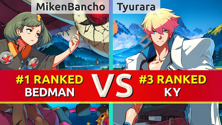 GGST ▰ MikenBancho (#1 Ranked Bedman) vs Tyurara (#3 Ranked Ky). High Level Gameplay