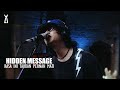 Hidden Message Performs 'Rasa Ini Takkan Pernah Mati' 🎶
