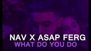 Asap Ferg X NAV - What Do You Do (INSTRUMENTAL)