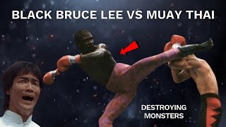Black Bruce Lee Destroying Muay Thai Monsters