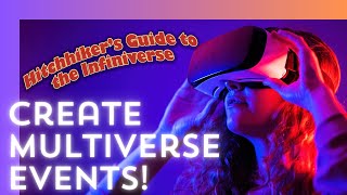 Multiverse Infiniverse Tutorial: Creating Events
