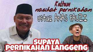 Nasehat Pernikahan Pak Anas Penghulu viral - Supaya Pernikahan Langgeng