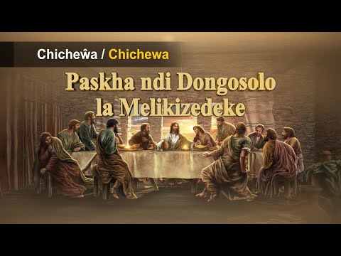 Paskha ndi Dongosolo la Melikizedeke【Paskha】