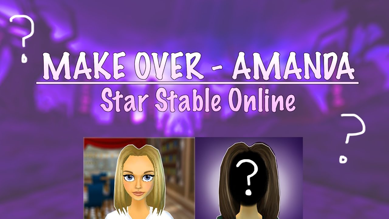 Star Stable Online | Makeover (cringe) | 💖Amanda💖
