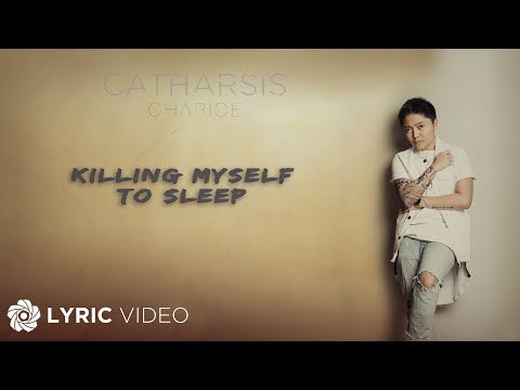 Killing My Self To Sleep - Charice (Official Lyric Video)