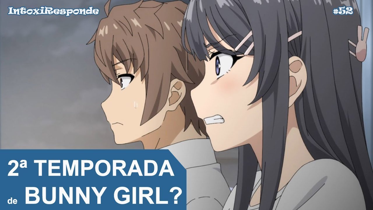 BUNNY GIRL SENPAI 2 TEMPORADA! - 2º FILME DE BUNNY GIRL SENPAI 