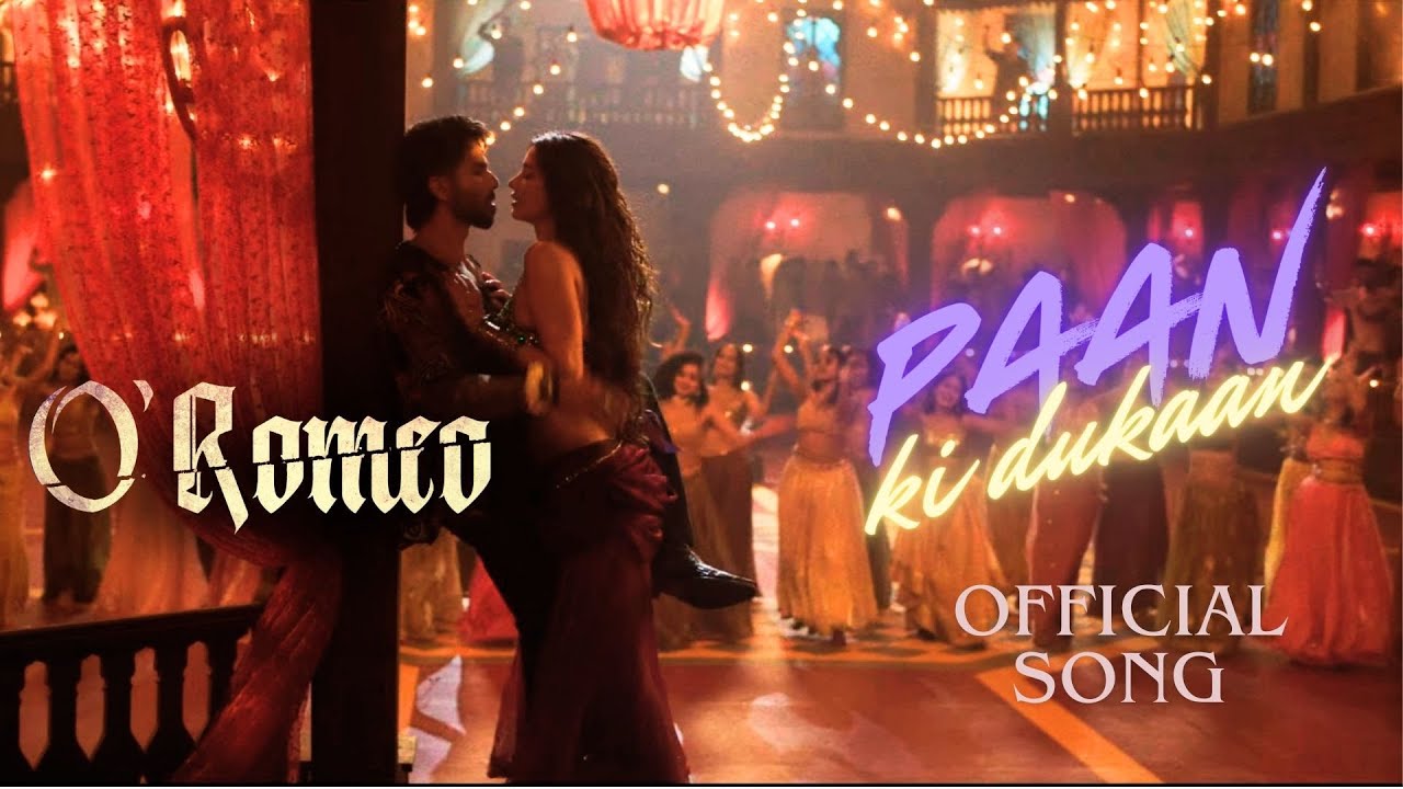 Paan Ki Dukaan (Official Song) O’Romeo | Arijit Singh |Shreya Ghoshal|Sukhvinder Singh|Shahid Kapoor