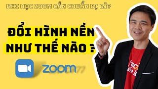 Hướng dẫn thay đổi nền ảo trong phần mềm Zoom | Phi Hồng Huy