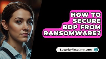How To Secure RDP From Ransomware? - SecurityFirstCorp.com
