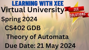 CS402 Theory of Automata GDB Spring 2024 Virtual University of Pakistan