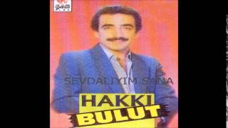 Hakkı Bulut-Seni Sevmeyen mi Var [© Şah Plak] Resimi