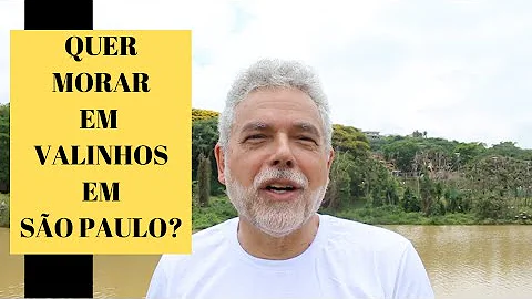 Como é a vida em Valinhos?