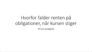 Hvorfor falder renten, når kursen på obligationer stiger