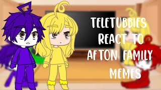 Teletubbies React To Afton Family Meme|| Fnaf || Gacha Club || Itz Tiger Kitty ||