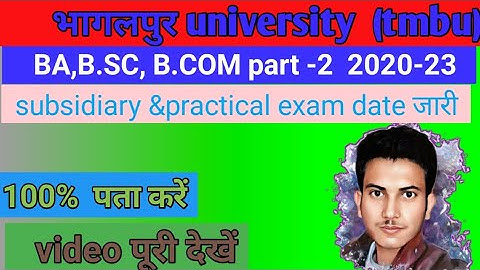 tmbu UG BA,B.SC, B.COM part 2 2020-23 subsidiary and  practical date kab se hai