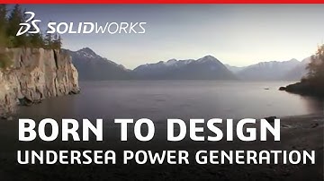 Born to Design: The Ocean Renewable Power Company - Turning Water Into Electricity - SOLIDWORKS