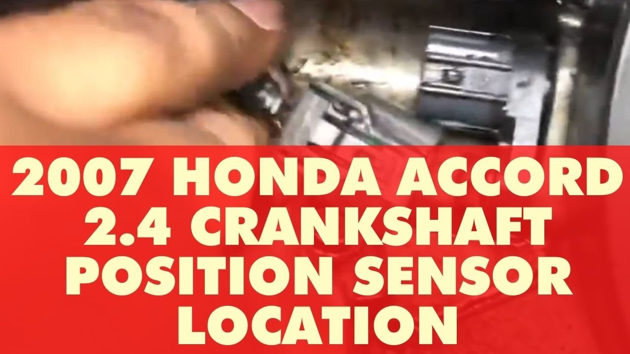 2007 Honda Accord 2.4 Crankshaft Position Sensor Location - YouTube