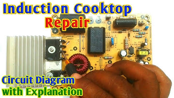 Induction Cooker Repair || Circuit Diagram & Explanation for Repairing