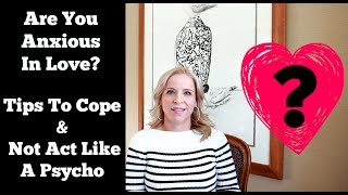 Anxious In Love? Tips To Cope If You Are An Anxious Attachment Type...