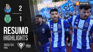 Resumo: FC Porto 2-1 Sporting (Taça de Portugal 23/24)