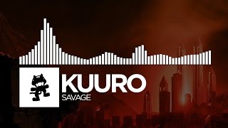 KUURO - Savage [Monstercat Release]