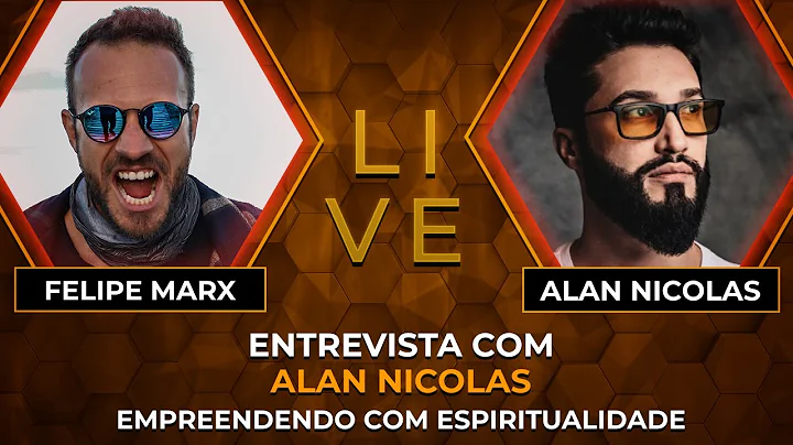 Felipe Marx Entrevista Alan Nicolas - Empreendendo...
