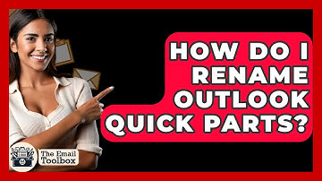 How Do I Rename Outlook Quick Parts? - TheEmailToolbox.com