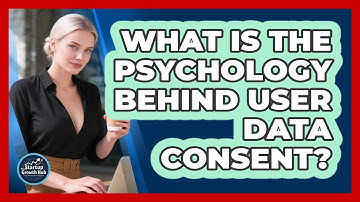 What Is The Psychology Behind User Data Consent? - The Startup Growth Hub