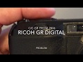 Ricoh gr digital problem  need help  not the ricoh griii 