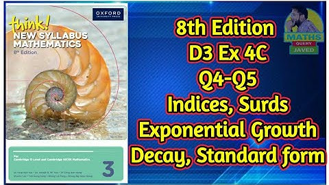 Q4-Q5 || Ex-4C || D3-8th edition || Indices, Surds, Exponential growth decay and Standard form