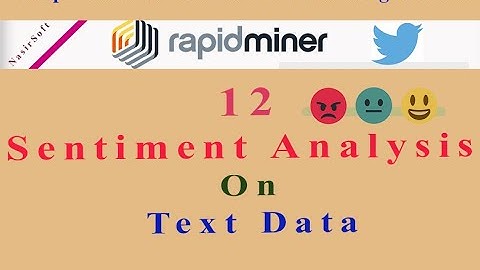 12 - Sentiment Analysis on Text Data | Twitter Mining | Rapidminer Tutorial For Beginners