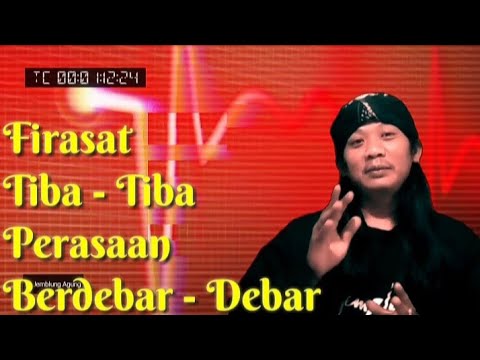 FIRASAT Dalam Diri ,Perasaan Berdebar - Debar ?