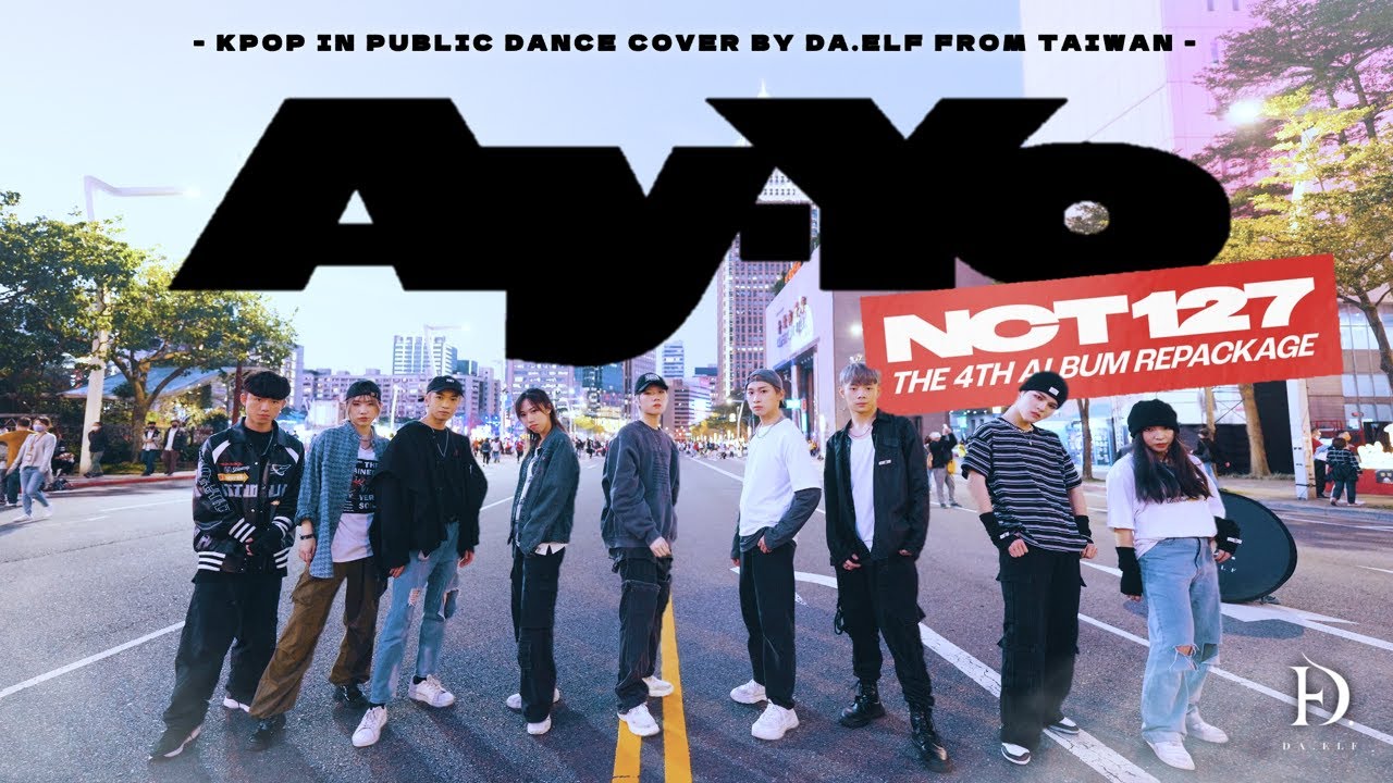 [KPOP IN PUBLIC｜ONE TAKE] NCT 127 (엔시티 127) 'Ay-Yo' Dance Cover by DA.ELF from Taiwan