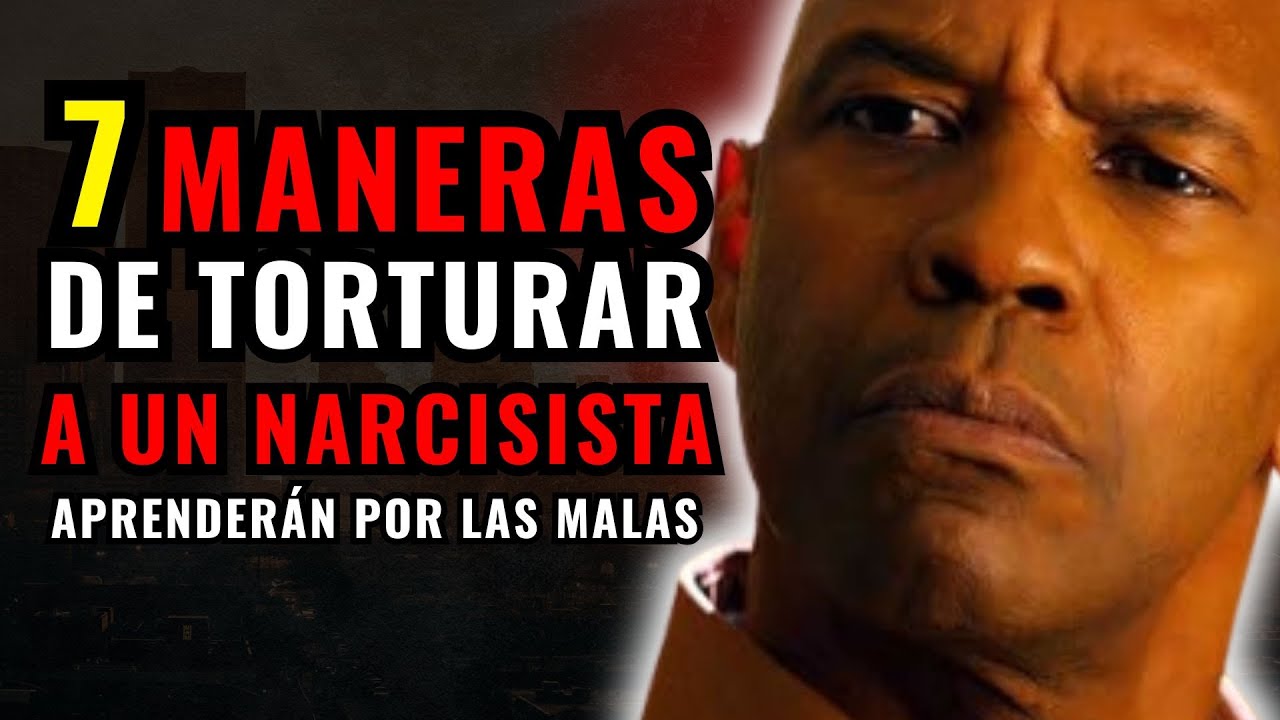 ¡REVELADO! 7 FORMAS De TORTURAR a Un Narcisista | Denzel Washington