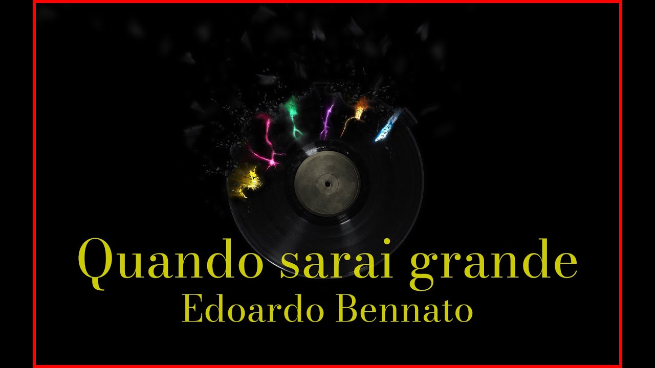Edoardo Bennato Quando sarai grande (Lyrics)