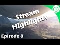 Broman&#39;s Stream Highlights #8!